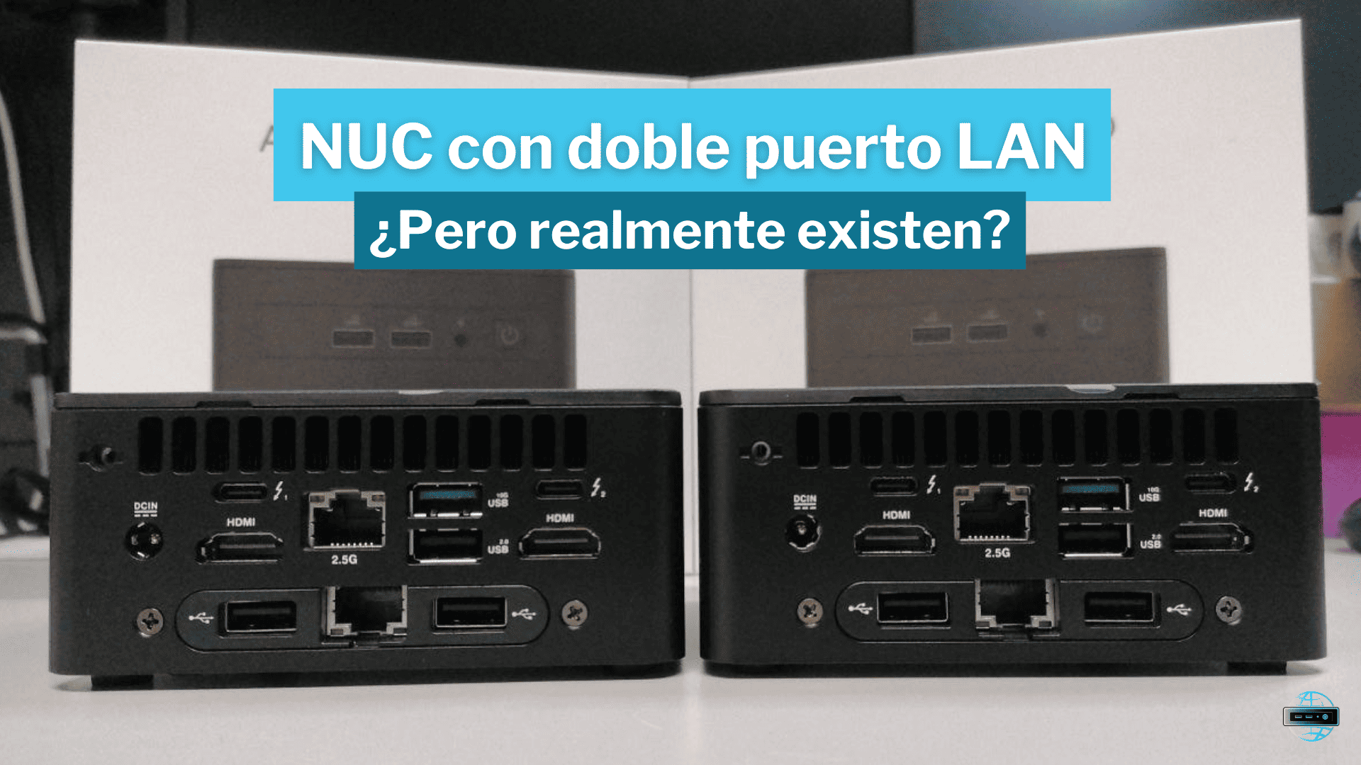 NUC con doble puerto LAN ¿pero realmente existen